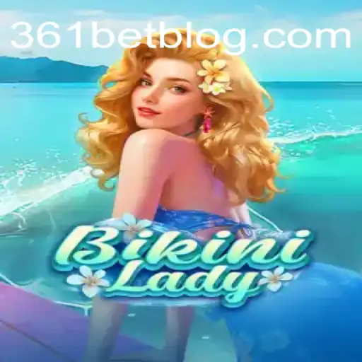 Explorando o Jogo BikiniLady e a Conexão com 361 Bet