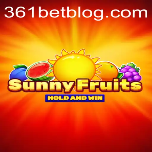 Descubra o Fascinante Mundo de SunnyFruits e a Emoção das Apostas com 361 Bet